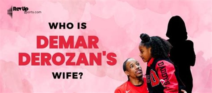Who is DeMar DeRozan Dating – DeMar DeRozan's Girlfriend & Exes